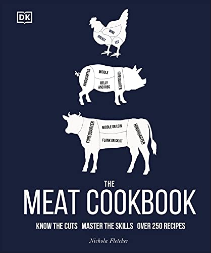 Nichola Fletcher The Meat Cookbook Know The Cuts Master The Skills Over 250 Recipe 