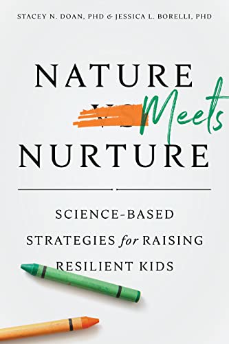 Stacey N. Doan Nature Meets Nurture Science Based Strategies For Raising Resilient Ki 