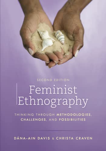 D?na Ain Davis Feminist Ethnography Thinking Through Methodologies Challenges And P 0002 Edition; 