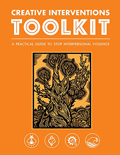 Creative Interventions Creative Interventions Toolkit A Practical Guide To Stop Interpersonal Violence 