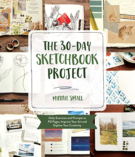 Minnie Small/The 30-Day Sketchbook Project@Daily Prompts and Exercises to Fill Pages, Improv