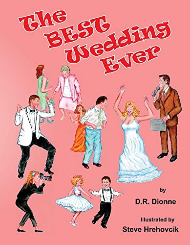 D. R. Dionne The Best Wedding Ever 