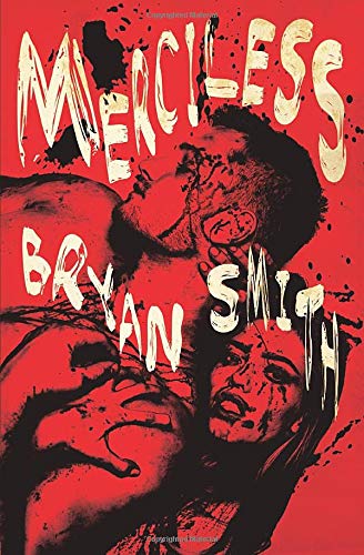 Bryan Smith/Merciless