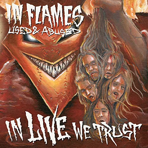 In Flames/Used & Abused (In Live We Trus@Amped Exclusive