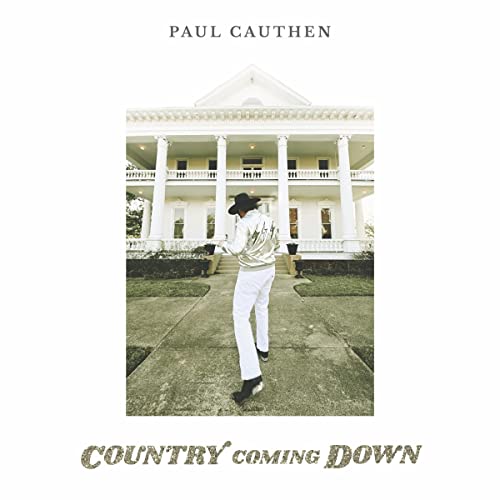 Paul Cauthen/Country Coming Down