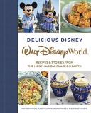 Pam Brandon Delicious Disney Walt Disney World Recipes & Stories From The Mos 