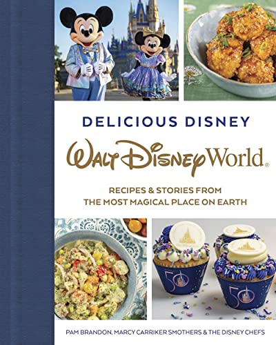 Pam Brandon Delicious Disney Walt Disney World Recipes & Stories From The Mos 