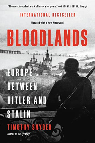 Timothy Snyder Bloodlands Europe Between Hitler And Stalin 