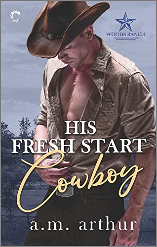 A. M. Arthur His Fresh Start Cowboy A Gay Cowboy Romance Original 