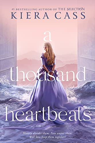 Kiera Cass/A Thousand Heartbeats