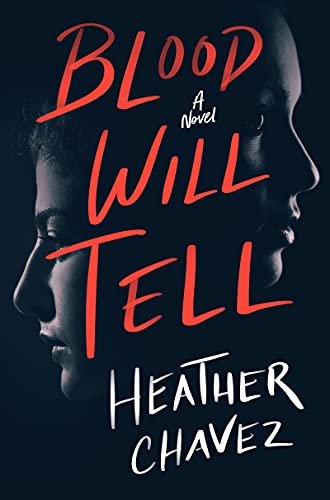 Heather Chavez/Blood Will Tell