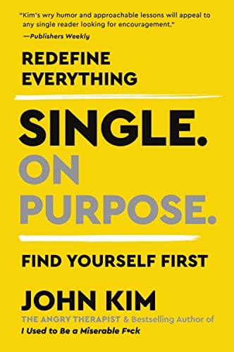 John Kim/Single on Purpose@ Redefine Everything. Find Yourself First.