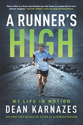 Dean Karnazes A Runner's High My Life In Motion 