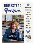 Amanda Rettke Homestead Recipes Midwestern Inspirations Family Favorites And Pe 