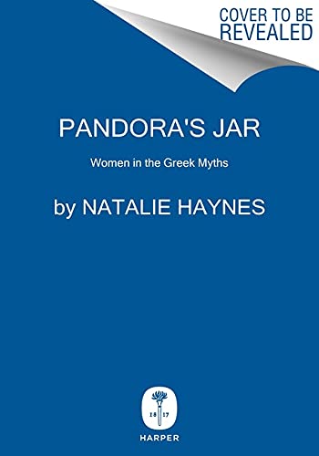Natalie Haynes Pandora's Jar Women In The Greek Myths 