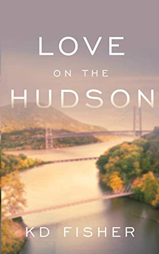 K. D. Fisher Love On The Hudson 
