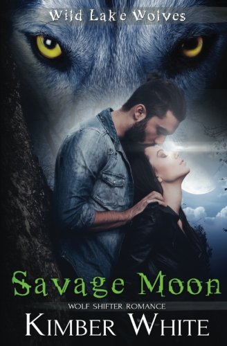 Kimber White/Savage Moon@ Wolf Shifter Romance