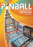 Jon Chad Pinball A Graphic History Of The Silver Ball 