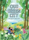 Tanya Lloyd Kyi Our Green City 