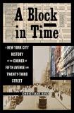Christiane Bird A Block In Time A New York City History At The Corner Of Fifth Av 