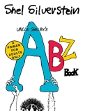 Shel Silverstein Uncle Shelby's Abz Book A Primer For Adults Only 