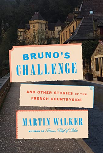 Martin Walker/Bruno's Challenge@And Other Stories of the French Countryside