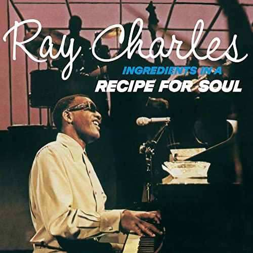Ray Charles/Ingredients In A Recipe For Soul
