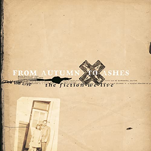 From Autumn to Ashes/The Fiction We Live (Limited Edition)