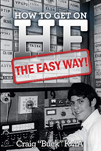 Craig Buck K4ia How To Get On Hf The Easy Way 