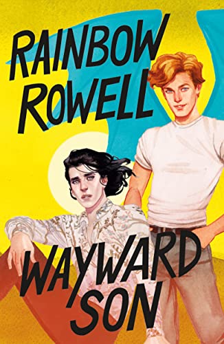 Rainbow Rowell/Wayward Son