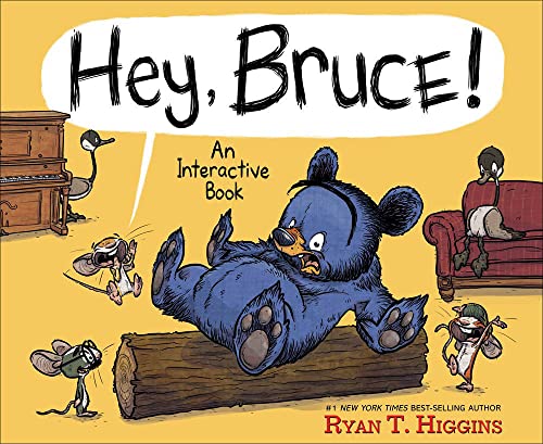 Ryan T. Higgins Hey Bruce! An Interactive Book 
