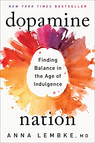 Anna Lembke/Dopamine Nation@ Finding Balance in the Age of Indulgence