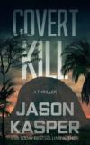 Jason Kasper Covert Kill A David Rivers Thriller 