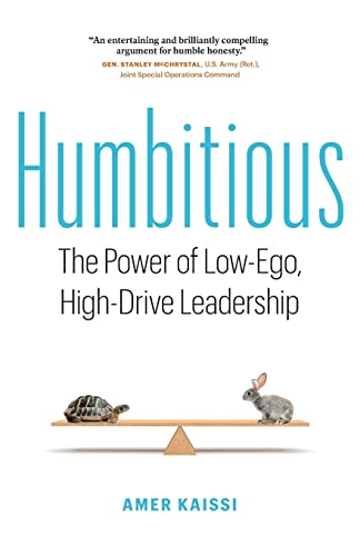 Amer Kaissi Humbitious The Power Of Low Ego High Drive Leadership 