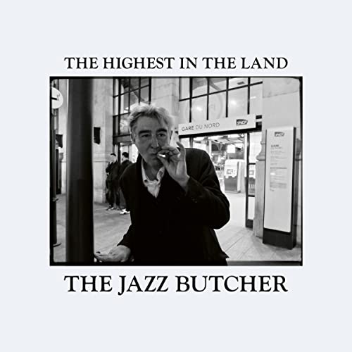 The Jazz Butcher/The Highest In The Land
