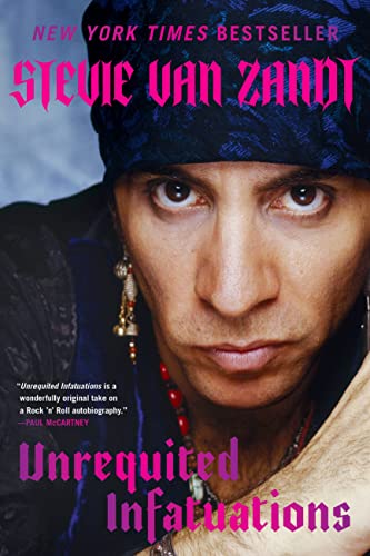 Stevie Van Zandt/Unrequited Infatuations@A Memoir