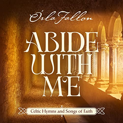 Orla Fallon/Abide With Me: Celtic Hymns & Songs Of Faith