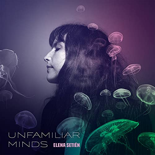 Elena Setien/Unfamiliar Minds (Translucent Blue Vinyl, Indie Exclusive)@w/ download card