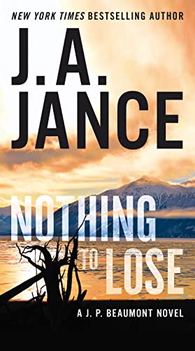 J. A. Jance/Nothing to Lose@ A J.P. Beaumont Novel