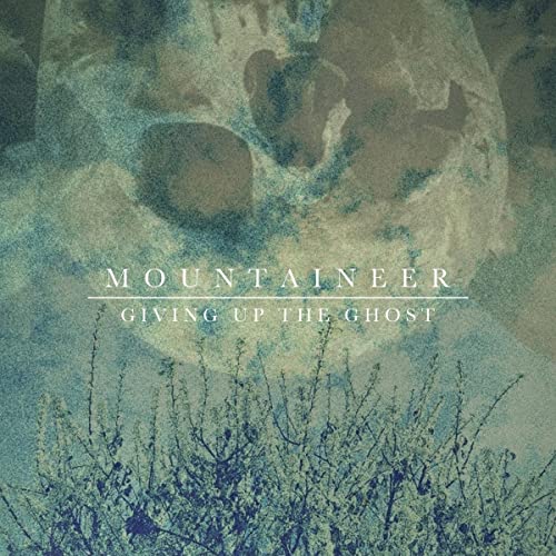 Mountaineer/Giving Up The Ghost