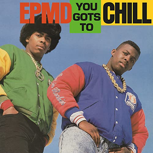 Epmd/You Gots To Chill@Explicit Version@Amped Exclusive