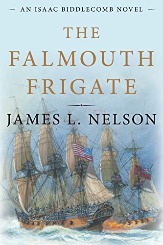James L. Nelson The Falmouth Frigate 