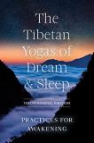 Tenzin Wangyal The Tibetan Yogas Of Dream And Sleep Practices For Awakening 