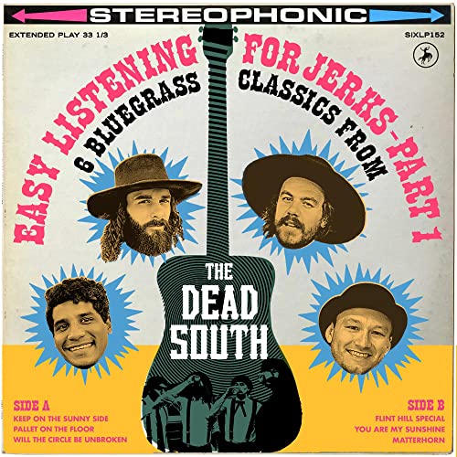 Dead South/Easy Listening For Jerks, Pt. 1