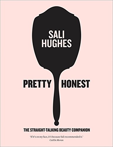 Sali Hughes/Pretty Honest@ The Straight-Talking Beauty Companion@UK