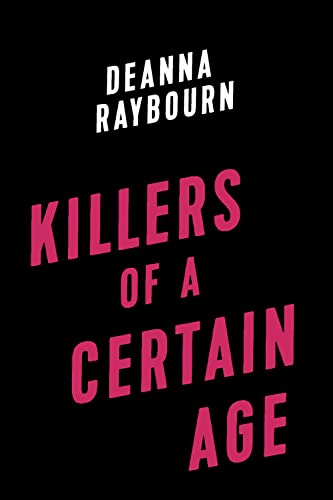Deanna Raybourn/Killers of a Certain Age
