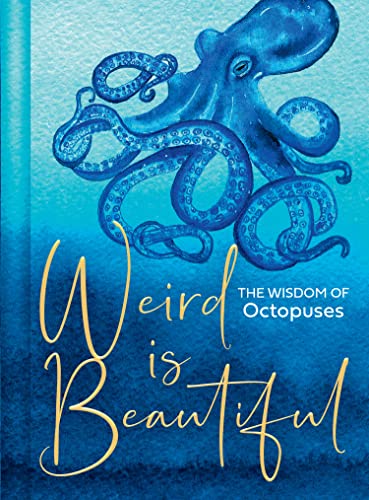 Liz Marvin/Weird Is Beautiful@The Wisdom of Octopuses