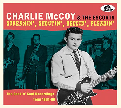 Charlie McCoy & The Escorts/Screamin', Shoutin', Beggin', Pleadin'@CD