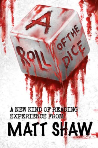 Matt Shaw/A Roll Of The Dice: A New Kind Of Reading Experience