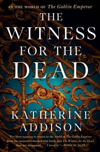 Katherine Addison The Witness For The Dead Book One Of The Cemeteries Of Amalo Trilogy 